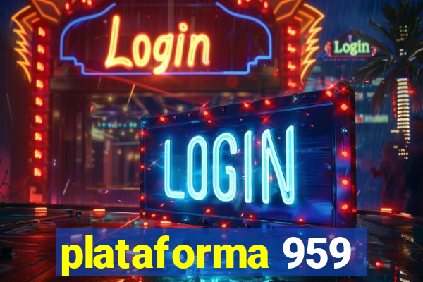 plataforma 959